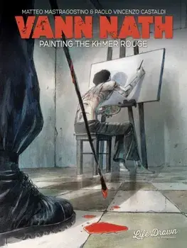 Vann Nath: Painting the Khmer Rouge, Paperback/Paolo Castaldi