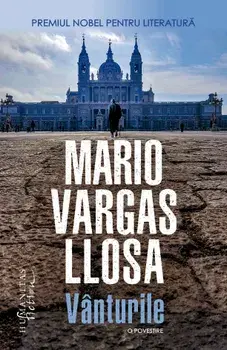 Vanturile. O povestire/Mario Vargas Llosa