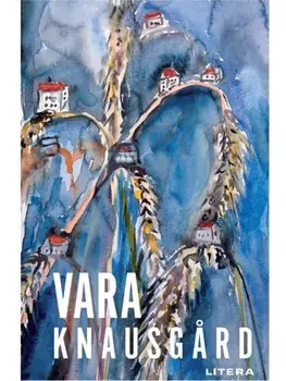 Vara/Karl Ove Knausgard