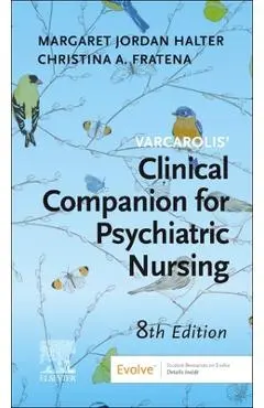 Varcarolis' Manual of Psychiatric Nursing Care: An Interprofessional Approach - Margaret Jordan Halter