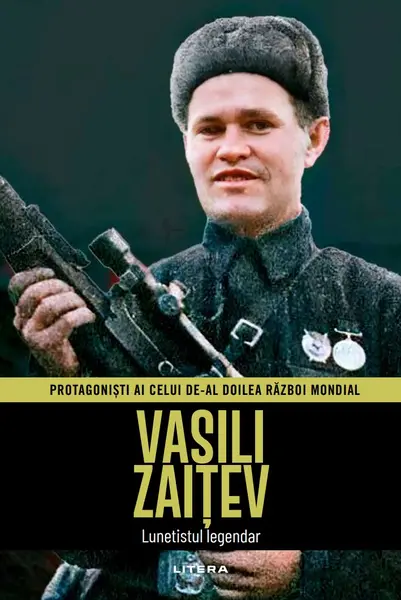Vasili Zaitev. Volumul 26. Protagonisti ai celui de-al Doilea Razboi Mondial