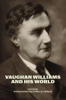 Vaughan Williams and His World, Paperback/***