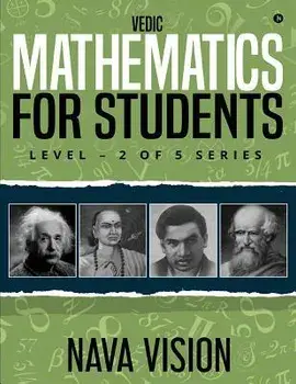 Vedic Mathematics for Students: Level - 2 of 5 Series, Paperback/Nava Vision