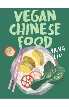 Vegan Chinese Food - Yang Liu
