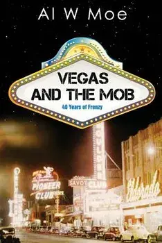 Vegas and the Mob, Paperback/Al W. Moe
