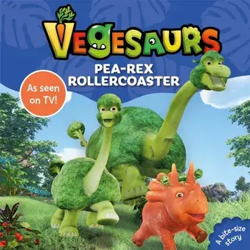 Vegesaurs: Pea-Rex Rollercoaster. Based on the hit CBeebies series, Board book/Macmillan Children's Books