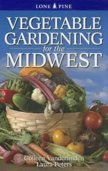 Vegetable Gardening for the Midwest, Paperback/Colleen Vanderlinden