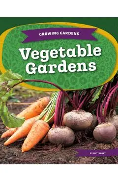 Vegetable Gardens - Matt Lilley