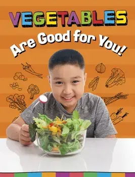 Vegetables Are Good for You!, Paperback/Gloria Koster