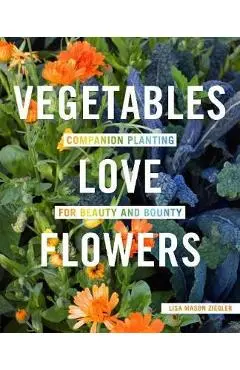 Vegetables Love Flowers