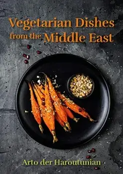 Vegetarian Dishes from the Middle East, Paperback/Arto Der Haroutunian