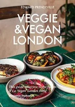 Veggie & Vegan London, Paperback/Edward Prendeville
