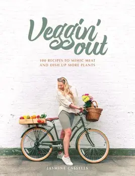 Veggin' Out. 100 recipes to mimic meat and dish up more plants, Paperback/Jasmine Cassells