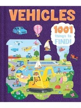 Vehicles: 1001 Things To Find, Hardback/Igloo Books Ltd