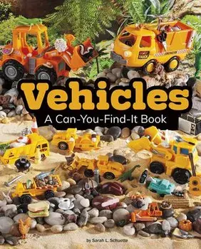 Vehicles: A Can-You-Find-It Book, Paperback/Sarah L. Schuette