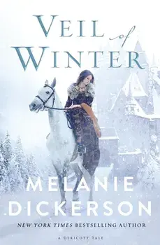 Veil of Winter, Hardback/Melanie Dickerson