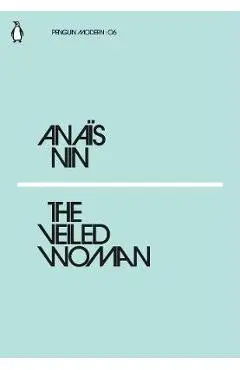 Veiled Woman - Anais Nin