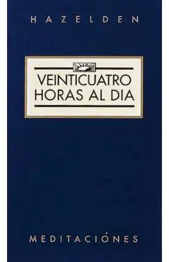 Veinticuatro Horas Al Dia (Twenty-Four Hours a Day) - Anonymous