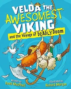 Velda the Awesomest Viking and the Voyage of Deadly Doom, Paperback/David Macphail
