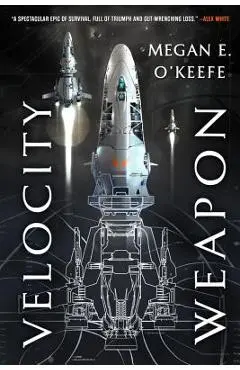 Velocity Weapon - Megan E. O'keefe