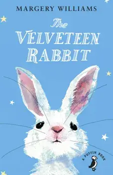 Velveteen Rabbit. Or How Toys Became Real, Paperback/Margery Williams