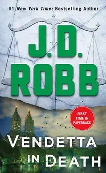 Vendetta in Death: An Eve Dallas Novel (in Death, Book 49)/J. D. Robb