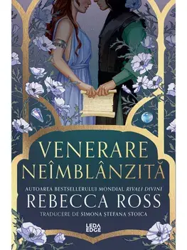 Venerare neimblanzita/Rebecca Ross