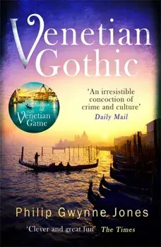Venetian Gothic, Paperback/Philip Gwynne Jones