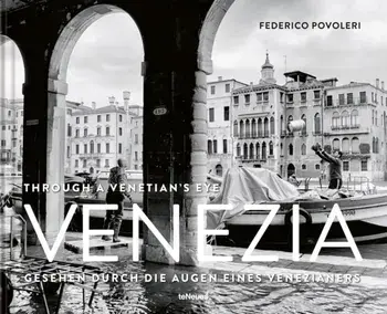 Venezia. Through A Venetian's Eye, Hardback/Federico Povoleri