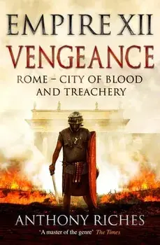 Vengeance: Empire XII, Paperback/Anthony Riches