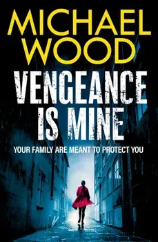 Vengeance is Mine, Paperback/Michael Wood