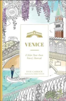 Venice. A Color-Your-Own Travel Journal, Hardback/Evie Carrick