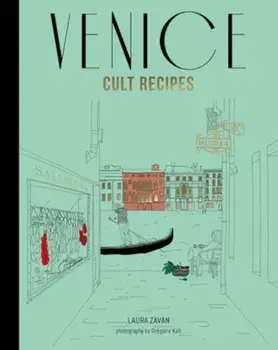 Venice Cult Recipes (mini), Hardback/Laura Zavan
