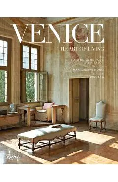 Venice: The Art of Living - Lydia Fasoli