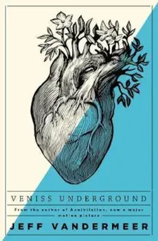 Veniss Underground, Paperback/Jeff VanderMeer