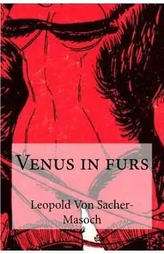 Venus in furs - Leopold Von Sacher-masoch