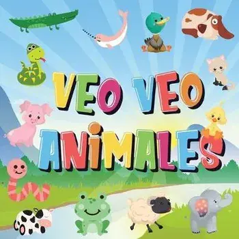 Veo Veo - Animales: Puedes ver el Animal que Empieza con...? - Un Juego de Buscar y Encontrar muy Divertido, para Nios de 2 a 4 Aos!, Paperback/Pamparam Libros Para Ni os