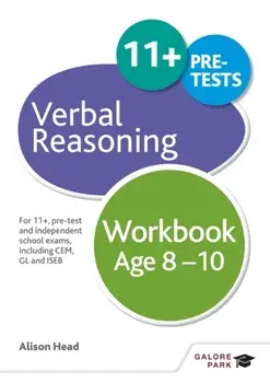 Verbal Reasoning Workbook Age 8-10. For 11+, pre-test and independent school exams including CEM, GL and ISEB, Paperback/Alison Head