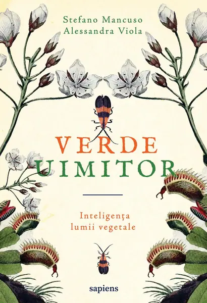 Verde uimitor - Stefano Mancuso, Alessandra...