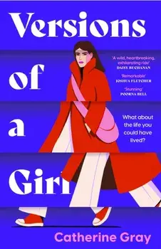 Versions of a Girl. 'A wild, heartbreaking, exhilarating ride' Daisy Buchanan, Hardback/Welbeck Publishing Group