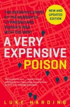 Very Expensive Poison, Paperback/Luke Harding