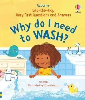 Very First Questions & Answers: Why do I need to wash?, Board book/Rose Hall