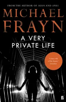 Very Private Life, Paperback/Michael Frayn