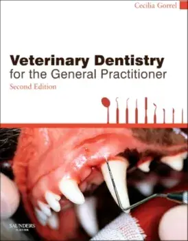 Veterinary Dentistry for the General Practitioner, Paperback/Cecilia Gorrel