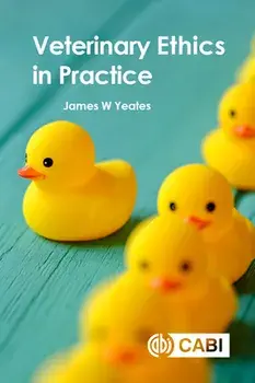 Veterinary Ethics in Practice, Paperback/James W. Yeates