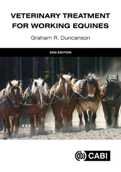 Veterinary Treatment for Working Equines. 2nd ed., Hardback/***