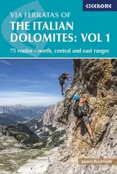 Via Ferratas of the Italian Dolomites: Vol 1: 75 Routes-North, Central and East Ranges, Paperback/Graham Fletcher