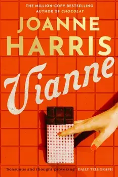 Vianne. The irresistible new story from the million-copy bestselling author of CHOCOLAT, Hardback/Joanne Harris