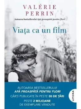 Viata ca un film/Valerie Perrin
