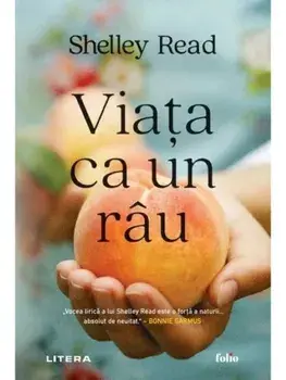 Viata ca un rau/Shelley Read